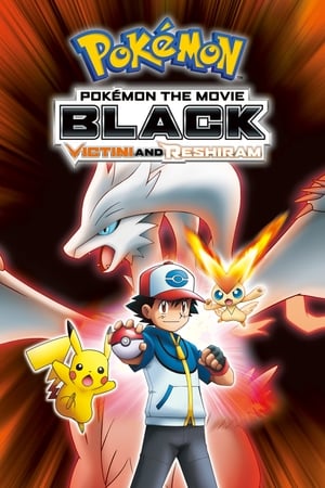 Poster Pokémon the Movie: Black - Victini and Reshiram (2011)