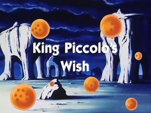 Next episode Dragon Ball 8x3 Now you watch episode King Piccolo's Wish - Dragon Ball