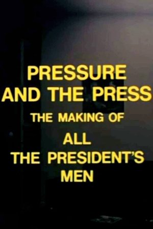 Image Pressure and the Press: The Making of 'All the President's Men'