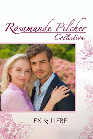 Rosamunde Pilcher: Ex und Liebe