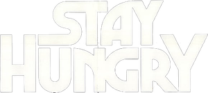 Stay Hungry