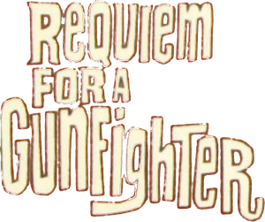 Requiem for a Gunfighter