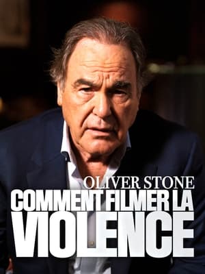 Poster Oliver Stone : comment filmer la violence 2021