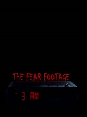 The Fear Footage 3AM (2021)