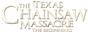 The Texas Chainsaw Massacre: The Beginning
