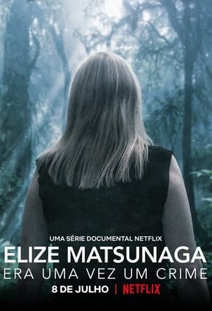 Elize Matsunaga: Era uma Vez um Crime: Sæson 1