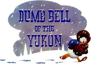 Dumb Bell of the Yukon