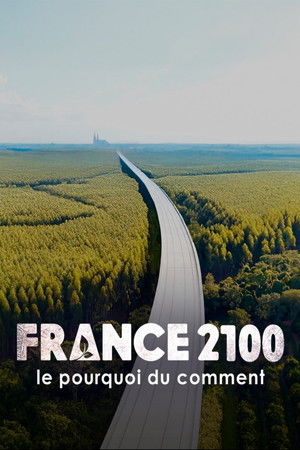 France 2100, le pourquoi du comment (2026)