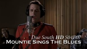 Due South Mountie Sings the Blues