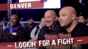 Dana White: Lookin' for a Fight Denver