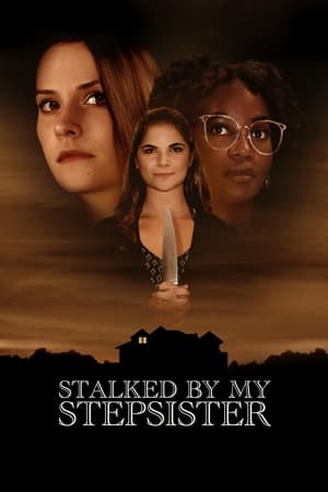 Watch Online Stalked by My Stepsister 2023