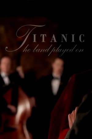 Poster Titanic: And The Band Played On (2012)