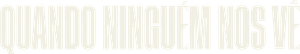 When No One Sees Us — Logos 5