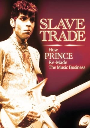 Poster Slave Trade: How Prince Remade the Music Business 2014