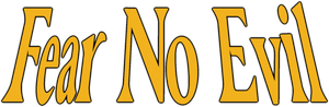 Fear No Evil — Logos 1
