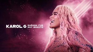 Karol G: Mañana fue muy bonito (2025)