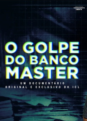 O Golpe do Banco Master (2026)