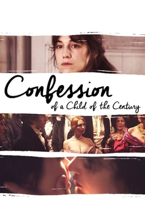 Confession of a Child of the Century (2012)