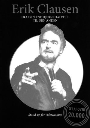 Poster Erik Clausen - Fra den ene hjernehalvdel til den anden 2013