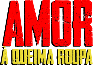 Amor à Queima-Roupa