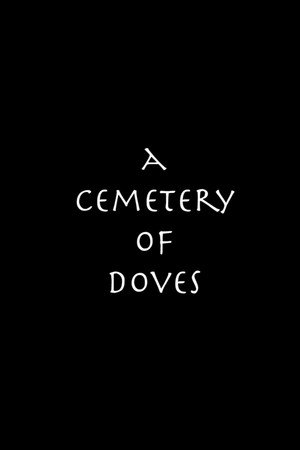 A Cemetery of Doves 3