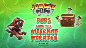 PAW Patrol Jungle Pups: Pups Save the Meerkat Pirates