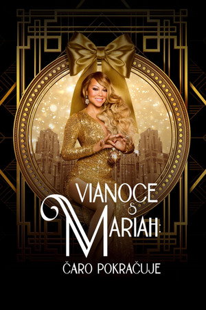 Vianoce s Mariah: Čaro pokračuje 2021
