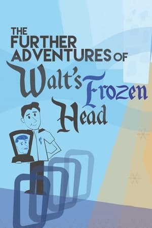 Poster The Further Adventures of Walt's Frozen Head (2019)