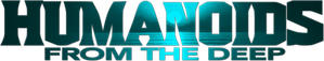 Humanoids from the Deep — Logos 1