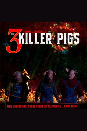 The 3 Killer Pigs