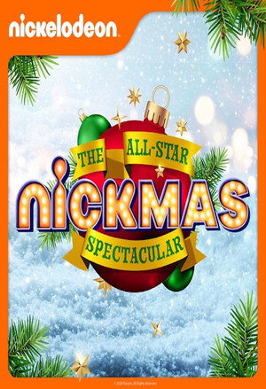 فيلم ذا أول- ستار نيكماس سبكتاكيلر | The All-Star Nickmas Spectacular 2021 مدبلج