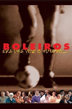 Boleiros - Era Uma Vez o Futebol... poster