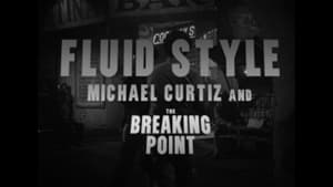 Fluid Style: Michael Curtiz and The Breaking Point