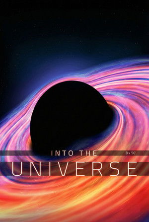 Into the Universe: Mysteries of the Cosmos