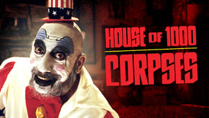 House of 1000 Corpses (2003)