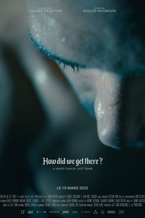 Image How Did We Get There? - A Short Film by Last Train