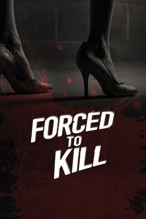 watch-Forced to Kill