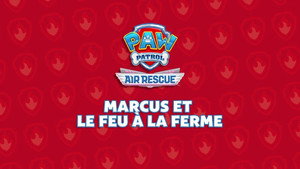 Air Rescue: Marcus Et Le Feu à La Ferme