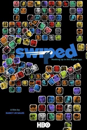 Swiped: Hooking Up in the Digital Age Swiped: Hooking Up in the Digital Age