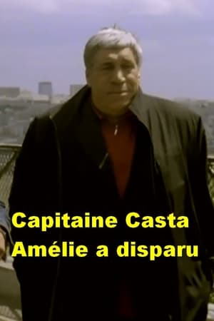 Poster Capitaine Casta : Amélie a disparu 2007