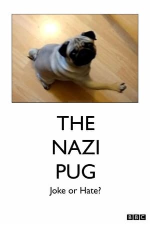 Poster The Nazi Pug: Joke or Hate? (2019)