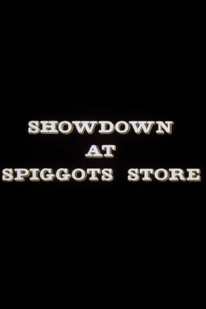 Showdown at Spiggots Store