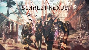 Scarlet Nexus สการ์เล็ตเน็กซัส ตอนที่ 1-26 ซับไทย (จบแล้ว)
