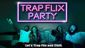 Trap Flix Party film complet