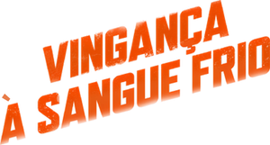 Vingança à Sangue Frio