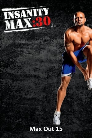 Poster Insanity Max: 30 - Max Out 15 (2014)