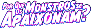 Monster High: Por Que os Monstros se Apaixonam?