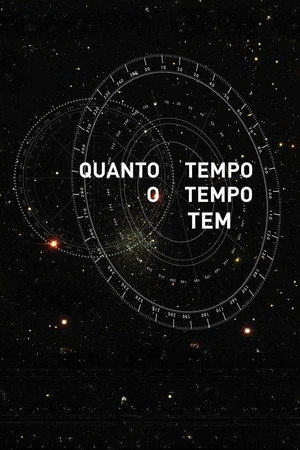 Quanto Tempo o Tempo Tem