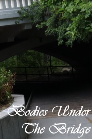 Bodies Under The Bridge
