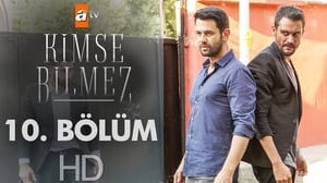 Kimse Bilmez: 1×10